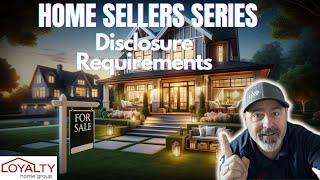 Disclosure Requirements  Sellers Obligations to Buyers  Home Sellers Series