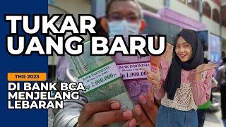 CARA AMBIL UANG BARU UNTUK THR DI BANK BCA 2023