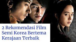 2 Rekomendasi Film Korea Bertema Kerajaan Terbaik