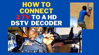 how to connect your HD dstv decoder  to two televisionssouth African you tuber.