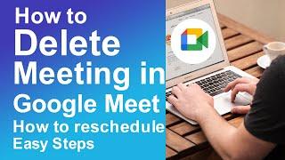 How to Delete Meeting in Google Meet