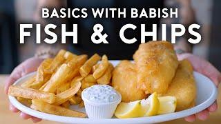 How to Make the Best Fish & Chips  Basics with Babish