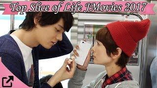 Top 10 Slice of Life Japanese Movies 2017 All The Time