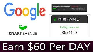 Get Paid $60 Per Day with Crakrevenue affiliate network  Google earn money