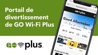 Accéder au Wi-Fi à bord des trains et autobus  Se connecter à GO Wi-Fi Plus