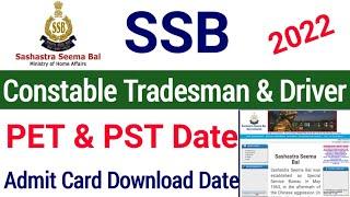 SSB Constable Tradesman Driver Physical Date 2022  SSB Constable Admit Card 2022  SSB Tradesman