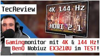 Im TEST BenQ Mobiuz EX3210U  High-End Gaming-Monitor mit 4K 144 Hz und HDMI 2.1  TecReview