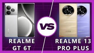 Realme 13 Pro Plus vs Realme GT 6T Detailed Comparison
