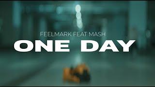 FEELMARK feat. MASH – One Day Official video