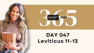 Day 047 Leviticus 11-13  Daily One Year Bible Study  Audio Bible Reading with Commentary