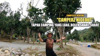CAMPSITE REVIEW  CAMPERZ HIDEOUT Suasana Dusun Berbukit Sejuk..Puas Hati Tapak Di Sini BESAR LUAS
