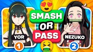SMASH OR PASS  ANIME EDITION ONLY THE BEST WAIFUS 🩷