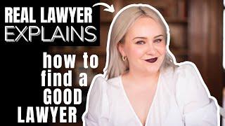 How to Find a Good Lawyer If I needed a lawyer THIS is how Id start