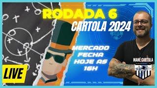 CARTOLA 2024 - RODADA 6 - LIVE