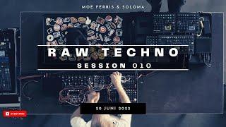 Raw Techno Session 010  @moeferris & @slavasoloma