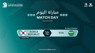 WAFF U23 Men championship  Saudi 2024 - M8  Semi Final Korea Republic VS KSA