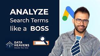 Google Ads Search Terms Report Analysis Like a Boss N-gram