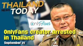 Thailand News Today  OnlyFans content creators arrested on pornography charges   September 21