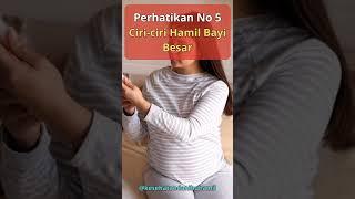 Ciri-ciri Hamil Bayi Besar #ibuhamil #kesehatan #kehamilan #kesehatanibuhamil #bayi #bayibesar