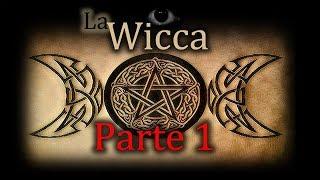 La Wicca Origen y Creencias  Parte 1