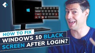 How to Fix Black Screen on Windows 10 After Login? 7 Ways