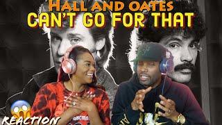 First Time Hearing Hall and Oates “ Cant Go For That No Can Do” Reaction  Asia and BJ