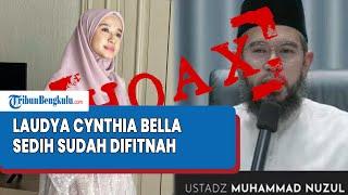 HOAX Laudya Cynthia Bella Sedih Sudah Difitnah Isu Jadi Istri Ketiga Ustaz Muhammad Nuzul Dzikri