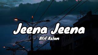 Jeena Jeena  Badlapur Atif AslamLyrics Song