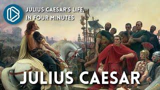 Julius Caesars Life in 4 Minutes