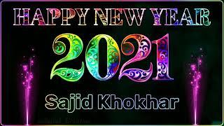 Happy New Year 2021 For Sajid Khokhar  Subscribers Send me your name I Made video For you