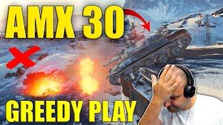 Is It Overrated? — GREEDY PLAY with AMX 30  World of Tanks