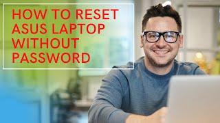 how to reset  windows 10  ASUS laptop without password