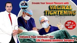 Vaginal Tightening Surgery Regain Your Tight Vagina  Regain Tightness Safely  Trust Our Experts