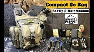 Compact Go Bag Set Up and Maintenance.