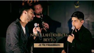 Nurullah Demirci & Beyto - Ji Te Hezdikim Akustik NûYeni 2020