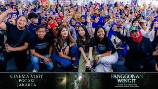 Panggonan Wingit - Cinema Visit di PGC Cililitan XXI