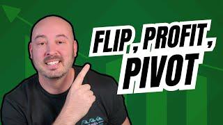 Flip Profit Pivot - Episode 6