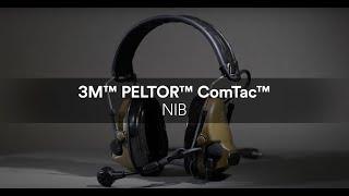 3M™ PELTOR™ ComTac™ Headsets  Overview of NIB Functionality