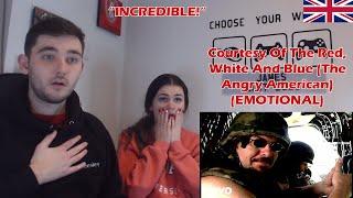 British Couple Reacts to Courtesy Of The Red White And Blue The Angry American EMOTIONAL