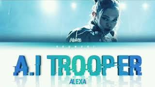 AleXa 알렉사 -A.I TROOPER Color Coded Lyrics Eng