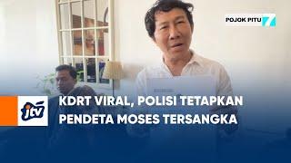 KDRT Viral Polisi Tetapkan Pendeta Moses Tersangka  POJOK PITU JTV