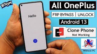 2023  All OnePlus Android 13 FRP BypassUnlock Without PC - Clone Phone Not Working Solution