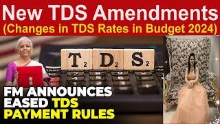 Changes in TDS Rates in Budget 2024  New TDS Amendments  New TDS and TCS Changes in Budget 2024