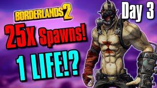 Can I Beat Borderlands 2 WITHOUT DYING IF 25x AS MANY ENEMIES SPAWN? Day 3