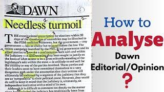How to Analyze Dawn Editorial How to read Dawn Editorial & Opinions @FatimaBatoolcss