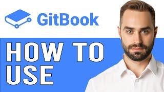 Gitbook Tutorial 2024  How To Set Up & Use Gitbook Step-By-Step