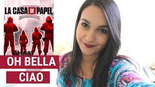 O que diz a música da série La casa de Papel? - Oh BELLA CIAO  Itália com amor 