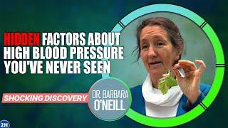 The REAL REASON Behind Your High Blood Pressure Dr. Barbara ONeills SHOCKING Discovery