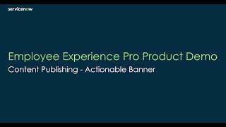 ServiceNow Employee Center Pro - Content Publishing Actionable Banners