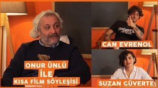 FİLİM OKULU #10  CAN EVRENOL SUZAN GÜVERTE ONUR ÜNLÜ FİLM YAPIMI KISA FİLM 